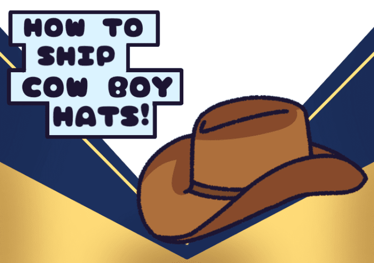 How to Ship a Cowboy Hat With No Risks Whatsoever